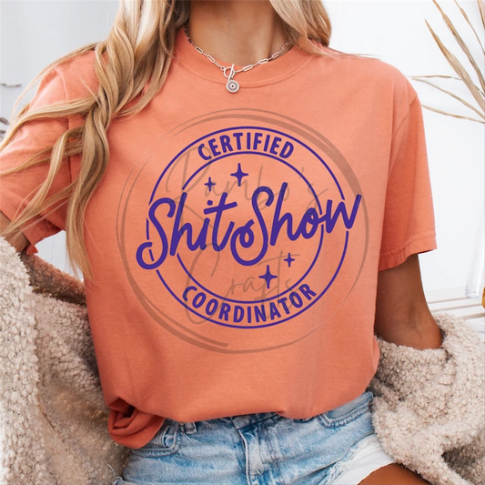 Certified shit show coordinator *design only*
